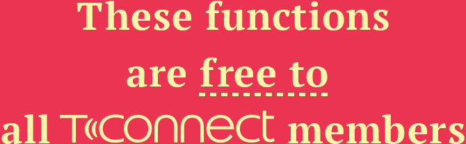 These functions are free to all T-connect members